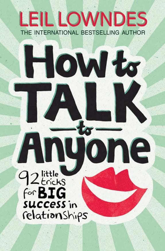 How to Talk to Anyone by Leil Lowndes